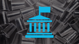 Single-use plastic cups lay in the background of a blue government building icon.